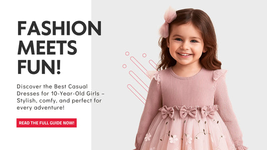 Best Casual Dresses for 10 Years Old Girl – Fashionable & Fun Picks